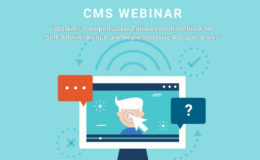 CMS Holds Webinar on Electronic Attestation for Self-Administration