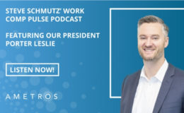 Ametros’ President, Porter Leslie, Shares His Personal Story During Work Comp Pulse Podcast