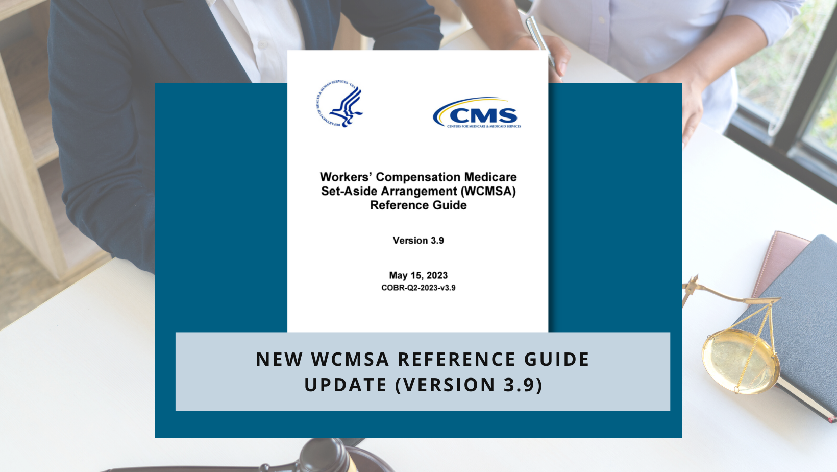 Update to the Workers’ Compensation MSA Reference Guide Version 3.9