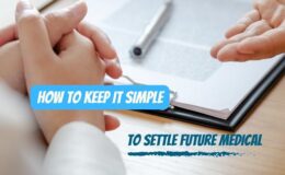 Closing Future Medical Claims: Keep it Simple to Get to Settlement