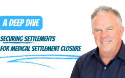 Securing Settlements for Medical Settlement Closure