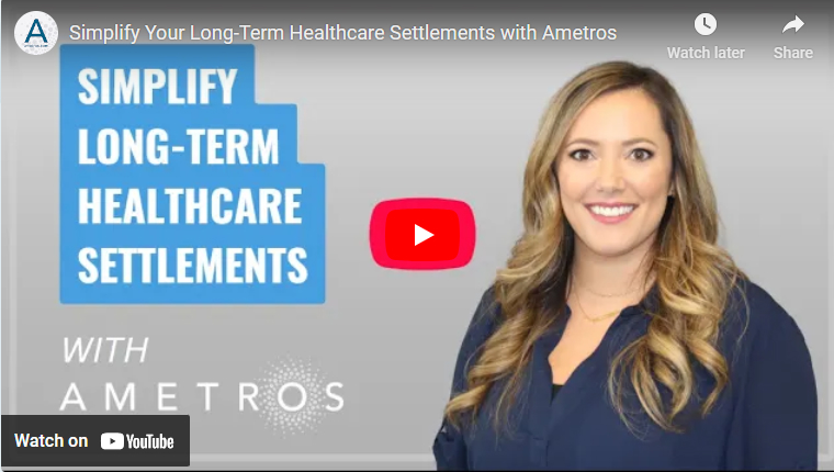 Simplify Your Long-term Healthcare Settlements With Ametros - Ametros