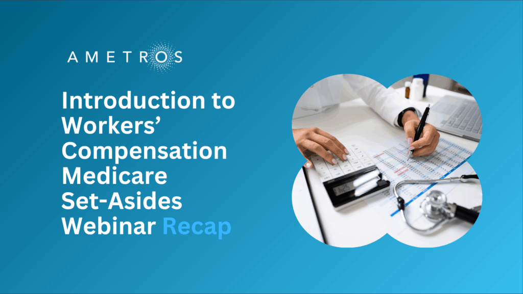 Introduction to Workers’ Compensation Medicare Set-Asides Webinar