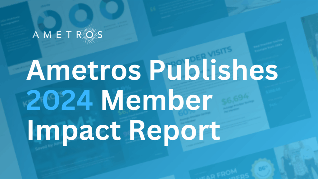 Ametros Publishes 2024 Member Impact Report, Showcasing Record Savings, Growth, and Enhanced Member Support